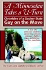 A Minnesotan Takes A U-Turn : Chronicles of a Gopher State Guy on the Move - Book