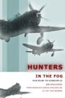 Hunters in the Fog : War Diary to Screenplay - Book