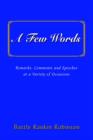 A Few Words : Remarks, Comments and Speeches at a Variety of Occasions - Book