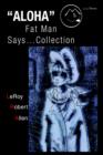 Aloha Fat Man Says...Collection - Book