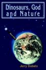 Dinosaurs, God and Nature - Book