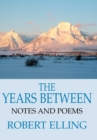 The Years Between : Notes and Poems - Book