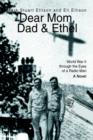 Dear Mom, Dad & Ethel : World War II Through the Eyes of a Radio Man - Book