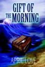 Gift of the Morning - Book