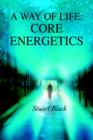 A Way of Life : Core Energetics - Book
