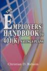 The Employers' Handbook to 401(k) Savings Plans - Book