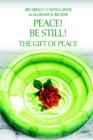 Peace! Be Still! the Gift of Peace - Book