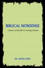 Biblical Nonsense : A Review of the Bible for Doubting Christians - Book
