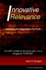 Innovative Relevance : Realigning the Organization for Profit - Book