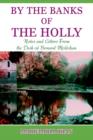 By the Banks of the Holly : Notes and Letters from the Desk of Bernard Mollohan - Book