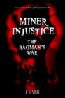 Miner Injustice : The Ragman's War - Book