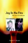 Joy in the Fire : My Love of Catherine - Book