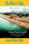 The River's Edge : Libby Townsend Meagher and Thomas Francis Meagher Their Love Story - Book