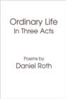 Ordinary Life : In Three Acts - Book