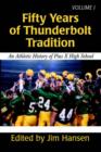 Fifty Years of Thunderbolt Tradition : An Athletic History of Pius X High School - Book