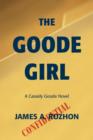 The Goode Girl : A Cassidy Goode Novel - Book