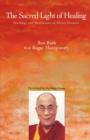 The Sacred Light of Healing : Teachings and Meditations on Divine Oneness - Book