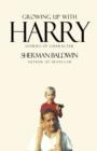 Growing up with Harry : Stories of Character - Book