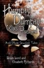 Humpty Dumpty Was Pushed : And Other Cracked Tales - Book