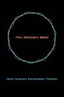 The Atheist's Bible : How Science Eliminates Theism - Book