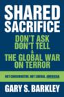 Shared Sacrifice : Don't Ask Don't Tell & the Global War on Terror - Book