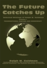 The Future Catches Up : Selected Writings of Ralph M. Goldman - eBook