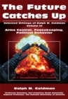 The Future Catches Up : Arms Control, Peacekeeping, Political Behavior - eBook