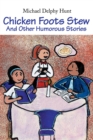 Chicken Foots Stew : And Other Humorous Stories - eBook