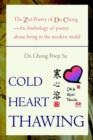 Cold Heart Thawing : The Zen Poetry of Do Chong - Book