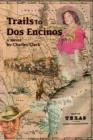 Trails to DOS Encinos - Book