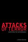 Attacks of Terror : Surviving the Unthinkable - Book