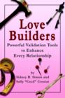 Love Builders : Powerful Validation Tools to Enhance Every Relationship - Book