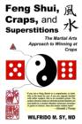 Feng Shui, Craps, and Superstitions : The Martial Arts Approach to Winning at Craps - Book