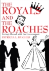 The Royals and the Roaches : Living Abroad with the Government - eBook