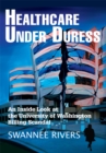 Healthcare Under Duress : An Inside Look at the University of Washington Billing Scandal - eBook