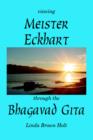 Viewing Meister Eckhart Through the Bhagavad Gita - Book