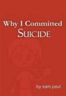 Why I Committed Suicide - eBook