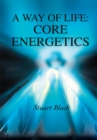 A Way of Life: Core Energetics - eBook