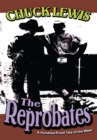 The Reprobates : A Hundred-Proof Tale of the West - eBook