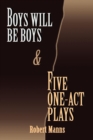 Boys Will Be Boys and Five One-Act Plays - eBook