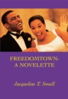 Freedomtown: a Novelette - eBook