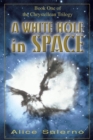 A White Hole in Space : Book One of the Chrystellean Trilogy - eBook