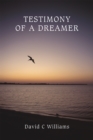 Testimony of a Dreamer - eBook