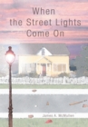When the Street Lights Come On - eBook