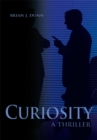 Curiosity : A Thriller - eBook
