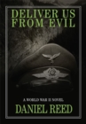 Deliver Us from Evil : A World War Ii Novel - eBook