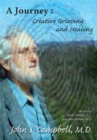 A Journey : Creative Grieving and Healing - eBook
