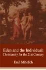 Eden and the Individual: Christianity for the 21St Century - eBook