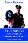 A Comparative Analysis of Corporate Fraud : Fraud Law: Book Four - Book