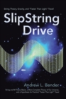 Slipstring Drive : String Theory, Gravity, and "Faster Than Light" Travel - eBook